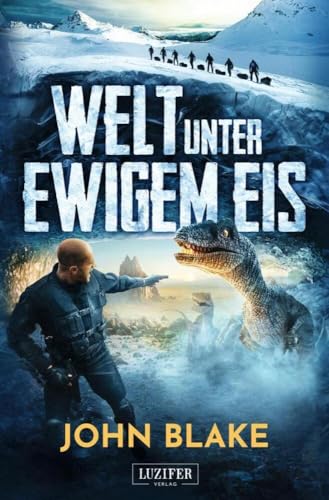 WELT UNTER EWIGEM EIS: Roman