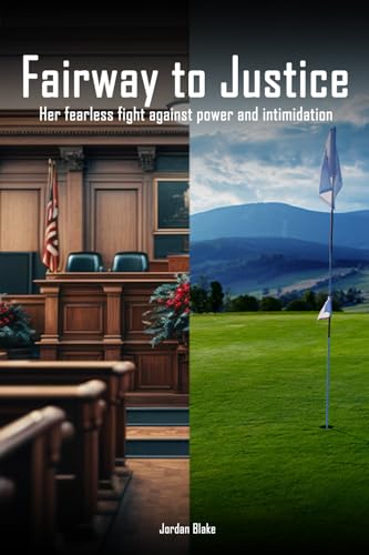 Fairway to Justice von Pine Book Writing