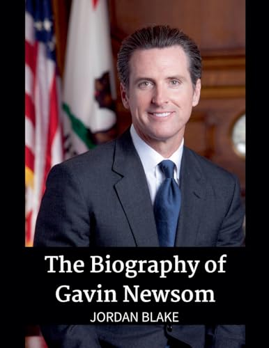 The Biography of Gavin Newsom The Biography of Gavin Newsom von DashBuzz Media