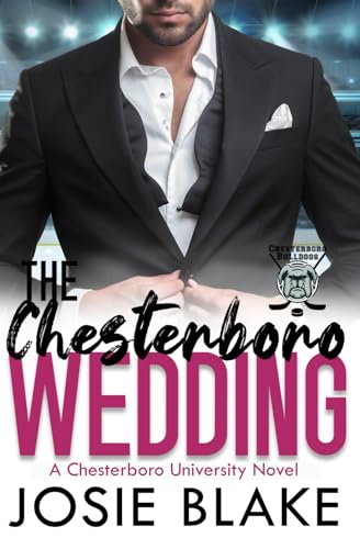 The Chesterboro Wedding: A Happily-Ever-After Hockey Novella (Chesterboro University, Band 6) von MJB Publications LLC