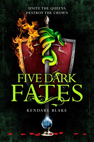 Five Dark Fates: Unite the queens destroy the crown (Three Dark Crowns, 4)