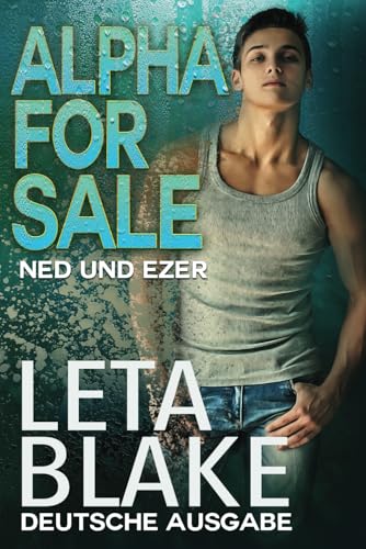 Alpha For Sale: Ned und Ezer (Heat For Sale (Deutsche Ausgaben)) von LB Press
