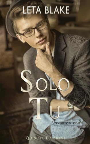 Solo tu ('90s Coming of Age, Band 3) von Quixote Edizioni