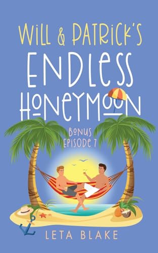 Will & Patrick's Endless Honeymoon (Wake Up Married, Episode, Band 7)
