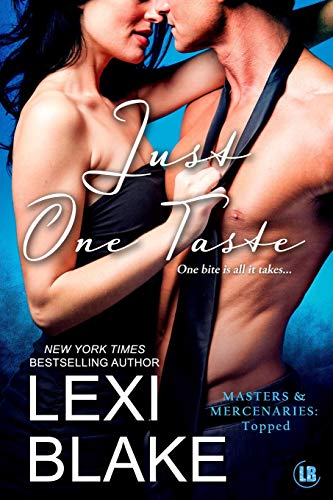 Just One Taste (Masters and Mercenaries: Topped, Band 2)
