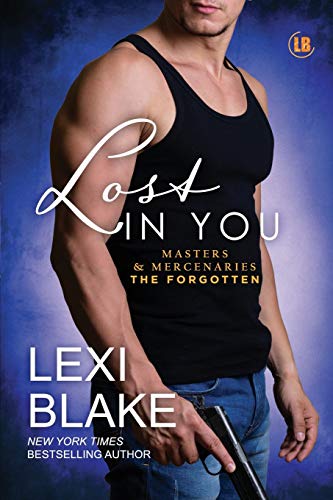 Lost in You (Masters and Mercenaries: The Forgotten, Band 3)