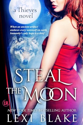 Steal the Moon: Theives #3 (Thieves, Band 3)