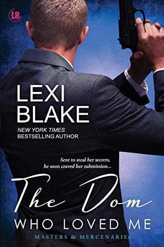 The Dom Who Loved Me (Masters and Mercenaries, Band 1)