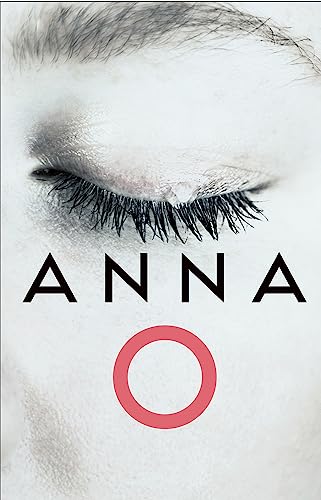Anna O: The biggest and most gripping new crime thriller novel for 2025 with a killer hook that everyone’s talking about Anna O: The biggest and most gripping new crime thriller novel for 2025 with a killer hook that everyone’s talking about