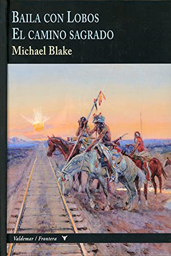 Baila con Lobos & El camino sagrado (Frontera, Band 22)