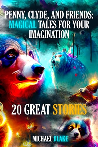 Penny, Clyde, and Friends: Magical Tales for Your Imagination von Independently published