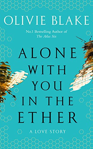 Alone With You in the Ether: A love story like no other and a Heat Magazine Book of the Week Alone With You in the Ether: A love story like no other and a Heat Magazine Book of the Week