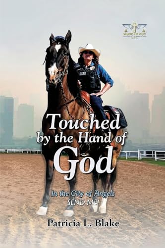 Touched by the Hand of God: In the City of Angels SEND ME! von Ewings Publishing LLC