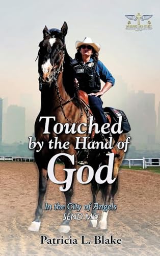Touched by the Hand of God: In the City of Angels SEND ME!