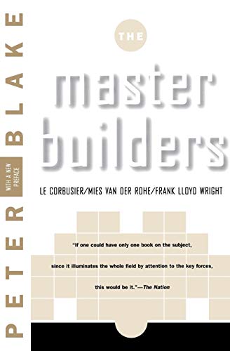 Master Builders: Le Corbusier, Mies Van Der Rohe, and Frank Lloyd Wright (Reissue) (The Norton Library) von W. W. Norton & Company