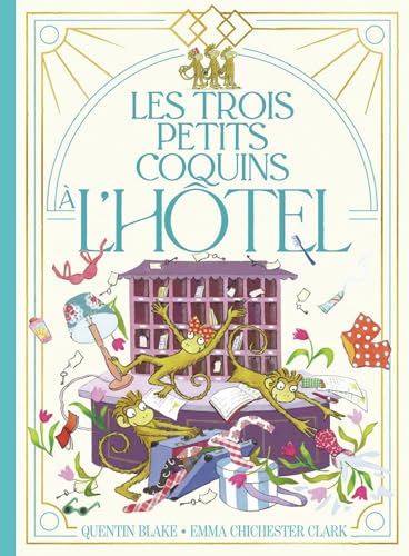 Les trois petits coquins à l'hôtel Les trois petits coquins à l'hôtel von GALLIMARD JEUNE
