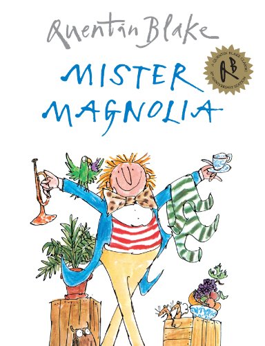 Mister Magnolia: Celebrate Quentin Blake’s 90th Birthday