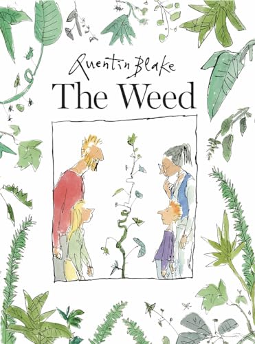 The Weed: Quentin Blake The Weed: Quentin Blake