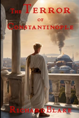 The Terror of Constantinople (The Byzantine Novels, Band 2) von Independently published