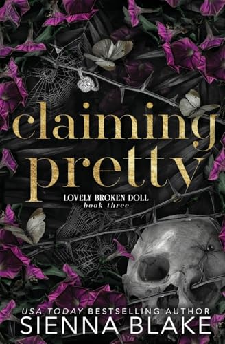 Claiming Pretty: A Dark College Romance (Lovely Broken Doll, Band 3) von SB Publishing