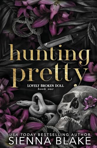 Hunting Pretty: A Dark Stalker Romance (Lovely Broken Doll, Band 1) von SB Publishing