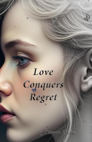 Love Conquers Regrets: Healing Past for a Bright Future von Independently published