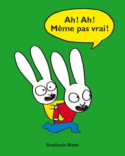Ah!Ah!Meme pas vrai!