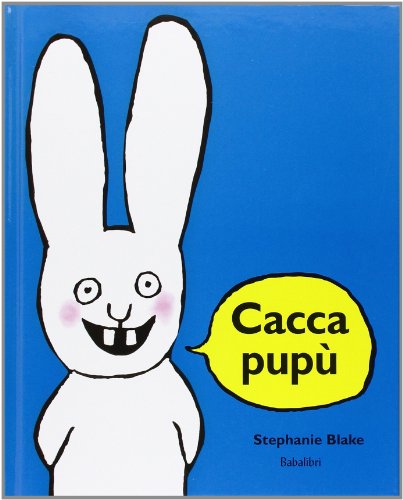 Cacca pupù: CACA BOUDIN Cacca pupù: CACA BOUDIN