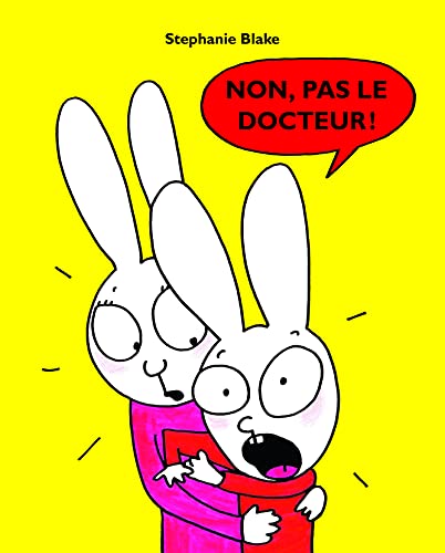 Non, pas le docteur ! Non, pas le docteur !