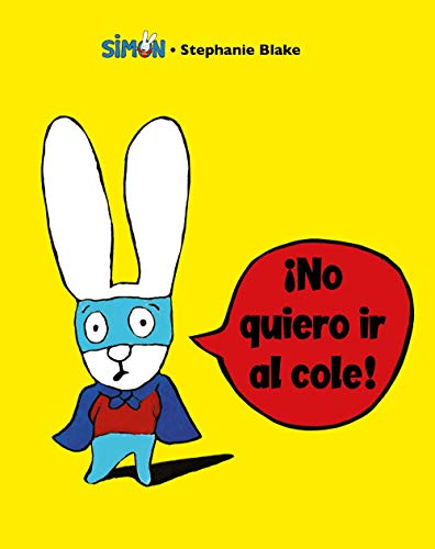 Simón. ¡No quiero ir al cole! / I Don't Want To Go To School! von BEASCOA