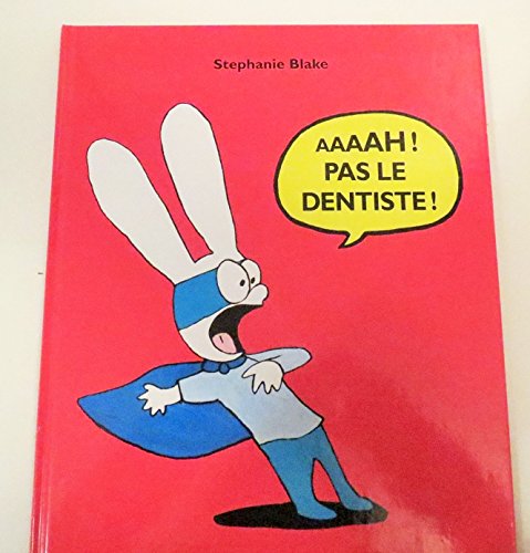 Stephanie Blake: Aaaah ! Pas le dentiste ! von EDL