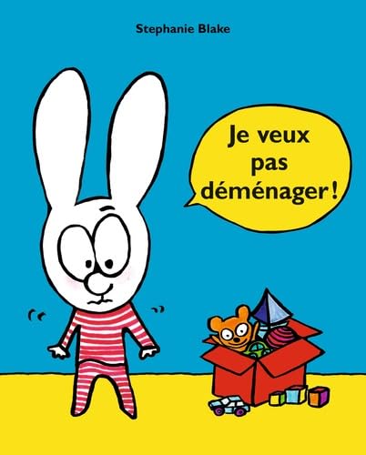 Stephanie Blake: Je veux pas demenager !