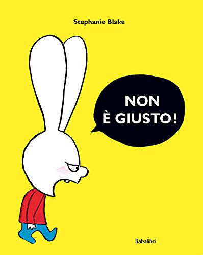 Non è giusto! Ediz. a colori: MAIS... C'EST PAS JUSTE! (Bababum) von Babalibri