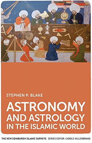 Astronomy and Astrology in the Islamic World (The New Edinburgh Islamic Surveys) von Edinburgh University Press