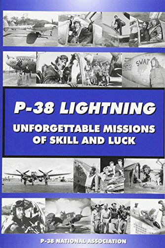 P-38 LIGHTNING Unforgettable Missions of Skill and Luck von P-38 National Association