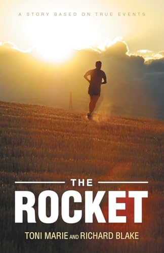 The Rocket: A STORY BASED ON TRUE EVENTS von Westbow Press