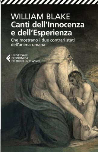 Canti dell'innocenza e dell'esperienza (Universale economica. I classici, Band 106) Canti dell'innocenza e dell'esperienza (Universale economica. I classici, Band 106)