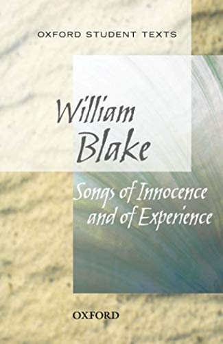 Oxford Student Texts: Songs of Innocence and Experience Oxford Student Texts: Songs of Innocence and Experience von Oxford University Press