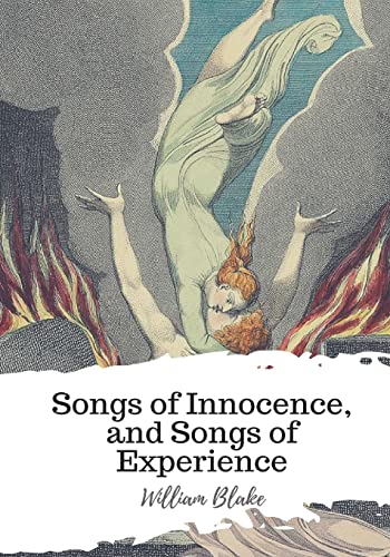 Songs of Innocence, and Songs of Experience von Createspace Independent Publishing Platform