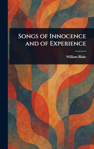 Songs of Innocence and of Experience Songs of Innocence and of Experience von Anson Street Press