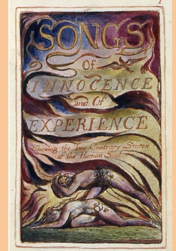 Songs of Innocence and of Experience: Shewing the Two Contrary States of the Human Soul Songs of Innocence and of Experience: Shewing the Two Contrary States of the Human Soul von Independently published