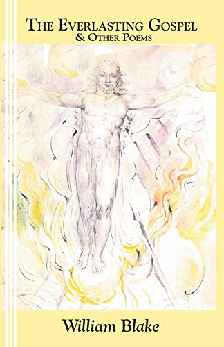 The Everlasting Gospel: and Other Poems The Everlasting Gospel: and Other Poems von Bandanna Books