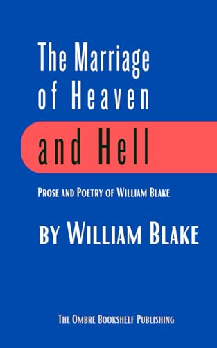The Marriage of Heaven And Hell: Prose and poetry of William Blake