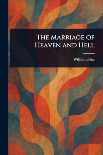 The Marriage of Heaven and Hell The Marriage of Heaven and Hell von Anson Street Press