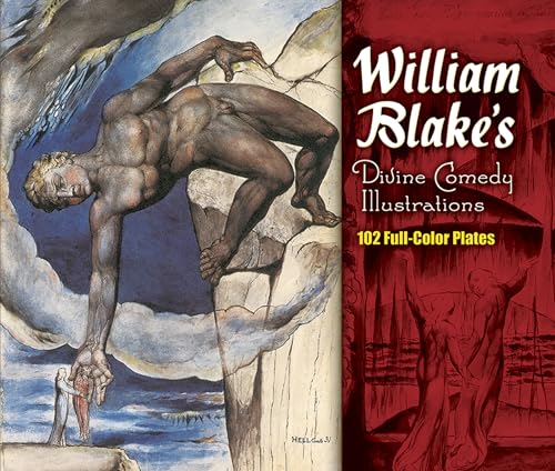William Blake's Divine Comedy Illustrations: 102 Full-color Plates (Dover Fine Art, History of Art)