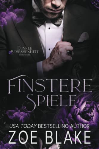 Finstere Spiele: Eine Dunkle Romanze (Dunkle Besessenheit, Band 3) Finstere Spiele: Eine Dunkle Romanze (Dunkle Besessenheit, Band 3)