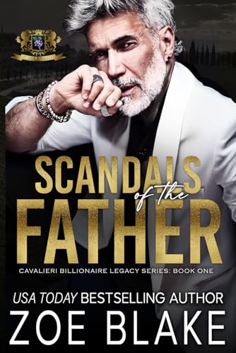 Scandals of the Father: A Dark Enemies to Lovers Romance (Cavalieri Billionaire Legacy, Band 1) Scandals of the Father: A Dark Enemies to Lovers Romance (Cavalieri Billionaire Legacy, Band 1)