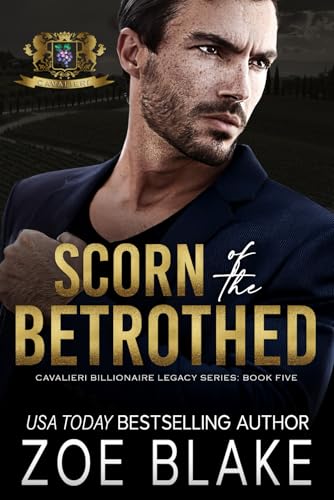 Scorn of the Betrothed: A Dark Enemies to Lovers Romance (Cavalieri Billionaire Legacy, Band 5)