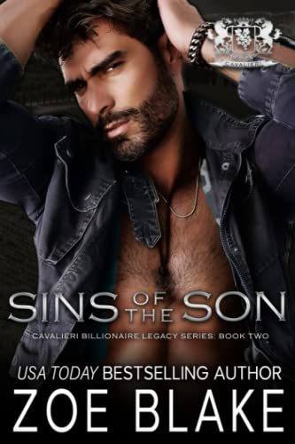 Sins of the Son: A Dark Enemies to Lovers Romance (Cavalieri Billionaire Legacy, Band 2)