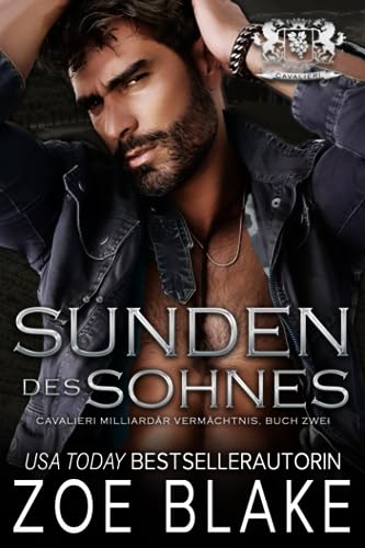 Sünden des Sohnes: Eine dunkle Romanze (Cavalieri Milliardär Vermächtnis, Band 2) Sünden des Sohnes: Eine dunkle Romanze (Cavalieri Milliardär Vermächtnis, Band 2)